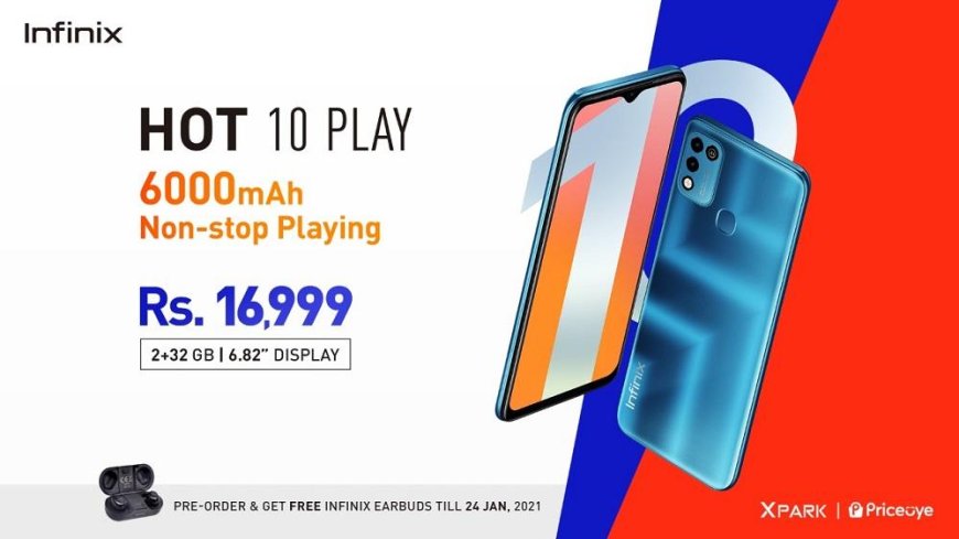 Infinix Hot 10 Play with Gigantic 6000mAh battery is up for Pre-Orders