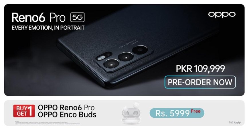 OPPO Opens Pre-bookings in Pakistan for the Revolutionary AI Portrait Video Expert - OPPO Reno6 Pro 5G