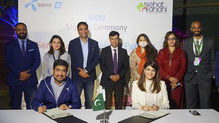 Telenor Pakistan signs MOU with Sehat Kahani to Offer Digital Healthcare Solutions