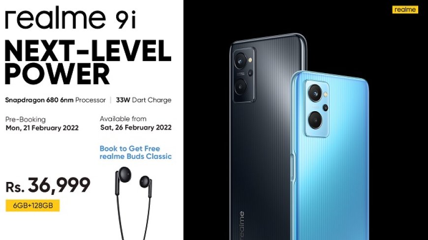 Get Real Power of 6nm in Your Hands with realme 9i â€œ Open for Pre-orders in Pakistan