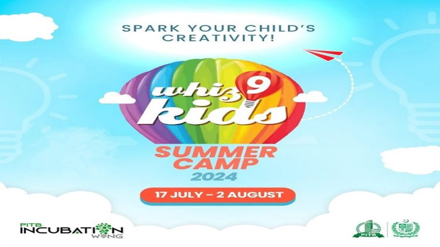 PITB Launches Whizkids Summer Camp 2024 to Enhance Digital Skills